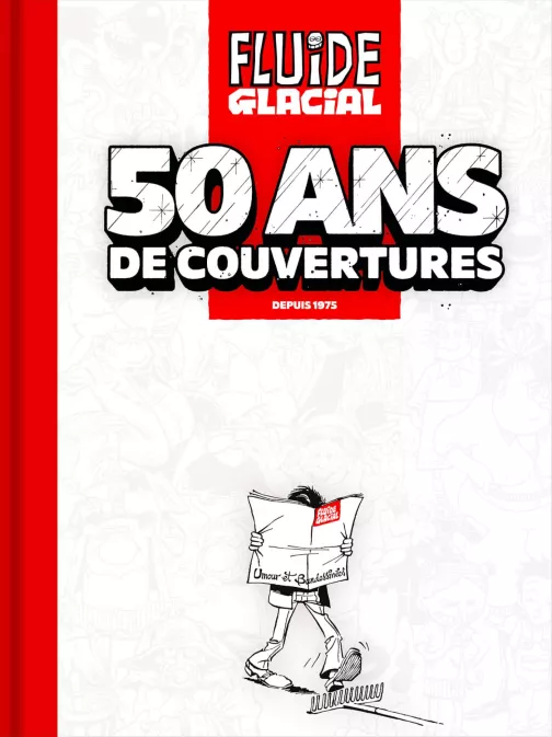 Collection COLLECTIF, série 50 ans de Fluide Glacial en 50 couvertures, BD Fluide Glacial · 50 ans de couvertures 