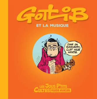 Les Jolis P'tits Cultes - tome 03 - Gotlib et la musique